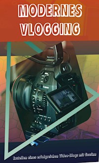 Modernes Vlogging - Andreas Pörtner - ebook