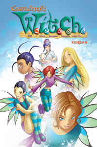 Czarodziejki W.I.T.C.H. Księga 9 - Teresa Radice, Bruno Enna, Silvia Gianatti - książka
