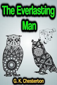 The Everlasting Man - Gilbert Keith Chesterton - ebook