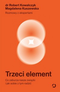 Trzeci element. - Kowalczyk Robert, Kuszewska Magdalena - książka