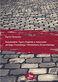 Pożydowskie Figury Zagłady w twórczości J.Ficowskiego i Władysława Strzemińskiego - Nowicka Daria - książka