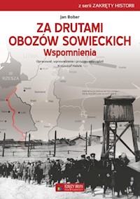 Za drutami obozów sowieckich Wspomnienia - Bober Jan - książka