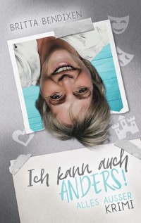 Ich kann auch anders! - Britta Bendixen - ebook