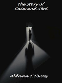 The Story Of Cain And Abel - Aldivan Teixeira Tôrres - ebook