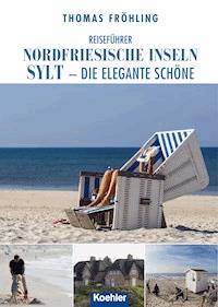 Reiseführer Nordfriesische Inseln Sylt - Thomas Fröhling - ebook