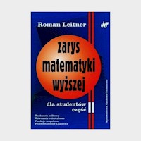 Zarys matematyki wyższej dla studentów Część II - Roman Leitner - książka