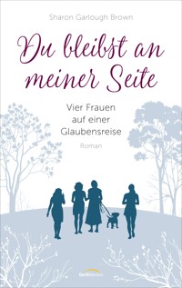 Du bleibst an meiner Seite - Sharon Garlough Brown - ebook