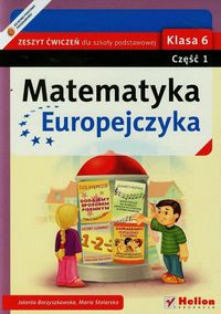 Matematyka Europejczyka 6 Zeszyt ćwiczeń Część 1 - Borzyszkowska Jolanta, Stolarska Maria - książka
