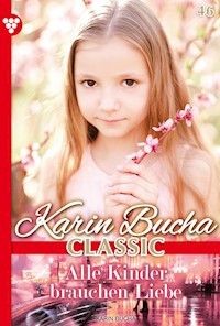 Alle Kinder brauchen Liebe - Karin Bucha - ebook
