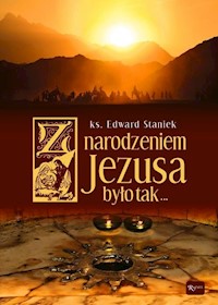 Z narodzeniem Jezusa było Tak - ks. Staniek Edward - książka