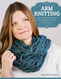 Arm Knitting - Mary Beth Temple - ebook