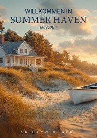 Summer Haven - Willkommen in Summer Haven - Kristyn Heger - ebook