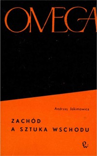 Zachód a sztuka wschodu - Andrzej Jakimowicz - ebook