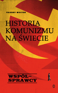 Historia komunizmu na świecie t. 3: Współsprawcy - Wolton Thierry - ebook + książka