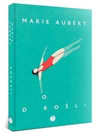 Dorośli - Aubert Marie - ebook + audiobook + książka