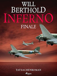 Inferno. Finale - Tatsachenroman - Will Berthold - ebook