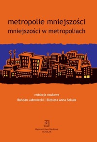 Metropolie mniejszości mniejszości w metropoliach -  - książka
