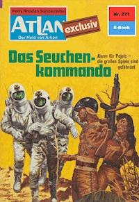 Atlan 271: Das Seuchenkommando - Peter Terrid - ebook