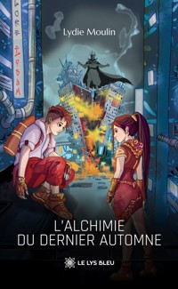 L’alchimie du dernier automne - Lydie Moulin - ebook