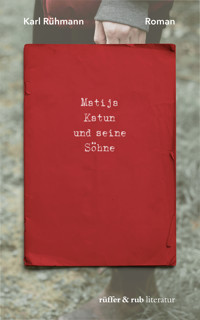 Matija Katun und seine Söhne - Karl Rühmann - ebook