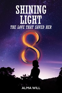 Shining Light: The Love That Saved Her - Alma Will - ebook