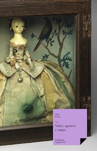 Valor, agravio y mujer - Ana Caro Mallén de Soto - ebook