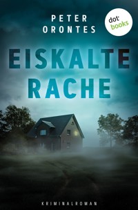 Eiskalte Rache - Peter Orontes - ebook