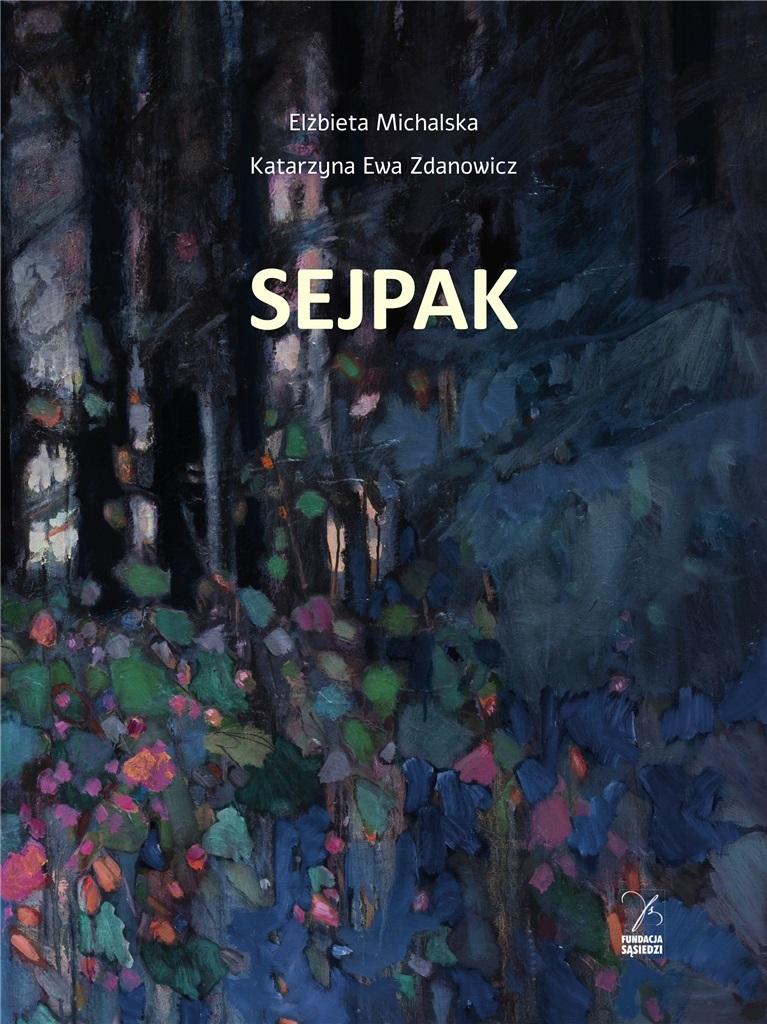 Sejpak - Katarzyna Ewa Zdanowicz, Elżbieta Michalska - książka