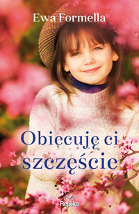 Obiecuję ci szczęście - Ewa Formella - ebook + książka