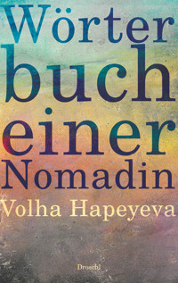 Wörterbuch einer Nomadin - Volha Hapeyeva - ebook