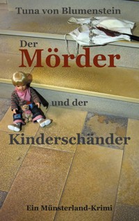 Der Mörder und der Kinderschänder - Tuna von Blumenstein - ebook