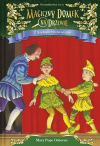 Magiczny domek na drzewie. Z Szekspirem na scenie - Mary Pope Osborne - książka