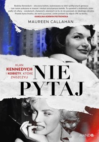 Nie pytaj - Callahan Maureen - książka