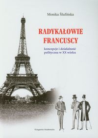 Radykałowie francuscy - Ślufińska Monika - książka