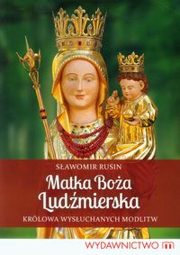 Matka Boża Ludźmierska - Rusin Sławomir - książka
