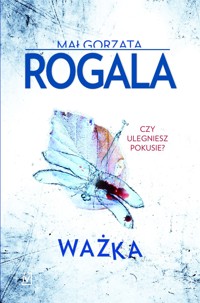 Ważka. Seria Górska i Tomczyk. Tom 3 - Małgorzata Rogala - ebook + książka
