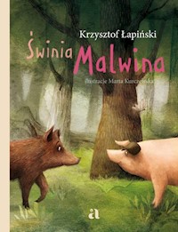 Świnia Malwina - Łapiński Krzysztof - książka