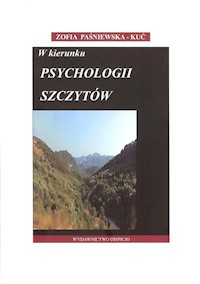 W kierunku psychologii szczytów - Paśniewska-Kuć Zofia - książka