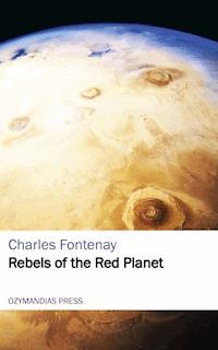 Rebels of the Red Planet - Charles Fontenay - ebook