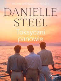 Toksyczni panowie - Danielle Steel - ebook