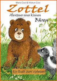 ZOTTEL - Abenteuer eines kleinen Bären - Mario Covi und Hildrun Covi - ebook