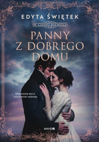 Panny z dobrego domu - Edyta Świętek - ebook + audiobook + książka