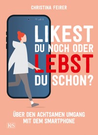 Likest du noch oder lebst du schon? - Christina Feirer - ebook