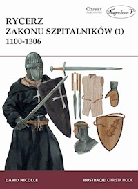 Rycerz zakonu szpitalników (1) 1100-1306 - David Nicolle - książka