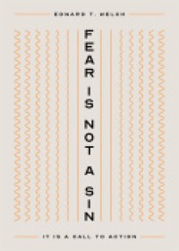 Fear Is Not a Sin - Edward T. Welch - ebook