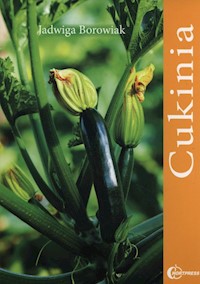 Cukinia - Borowiak Jadwiga - książka