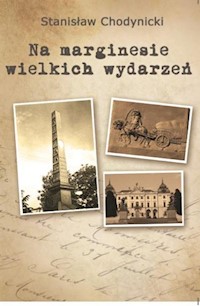 Na marginesie wielkich wydarzeń - Chodynicki Stanisław - książka