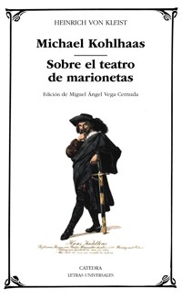 Michael Kohlhaas; Sobre el teatro de marionetas - Heinrich  von Kleist - ebook