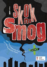 Skok na smog - Majkowska-Szajer Dorota, Kaszuba-Dębska Anna - książka