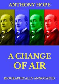A Change of Air - Anthony Hope - ebook